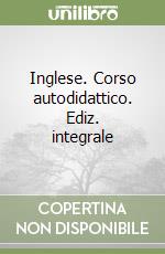 Inglese. Corso autodidattico. Ediz. integrale libro
