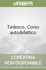 Tedesco. Corso autodidattico libro