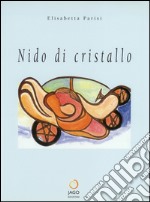 Nido di cristallo. Testo inglese a fronte libro