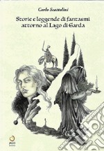 Storie e leggende di fantasmi attorno al lago di Garda