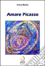 Amare Picasso libro