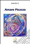 Amare Picasso libro