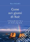 Come nei giorni di Noè. 100 domande alla Chiesa per vivere la speranza libro