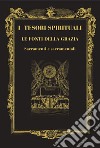 I tesori spirituali. Le fonti della grazia. Sacramenti e sacramentali libro