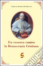 Un vescovo contro la Democrazia Cristiana libro