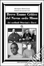 Breve esame critico del Novus Ordo Missae, dei cardinali Ottaviani e Bacci