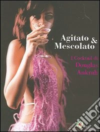 Agitato & mescolato