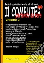 Il computer partendo da zero. Vol. 2 libro