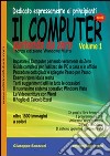 Il computer partendo da zero. Vol. 1: Windows Vista libro