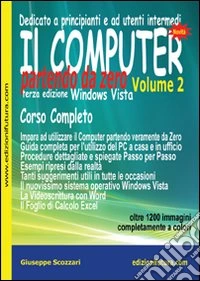 Il computer partendo da zero. Windows Vista. Vol. 2