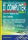 Il computer partendo da zero. Windows Vista. Vol. 2 libro