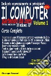 Il computer partendo da zero. Vol. 1: Windows XP libro