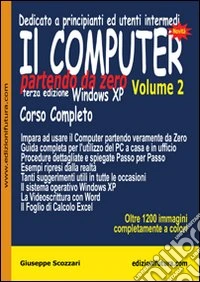 Il computer partendo da zero. Vol. 2: Windows XP