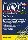 Il computer partendo da zero. Vol. 2: Windows XP libro