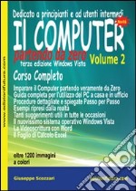 Il computer partendo da zero vol. 1-2. Internet & posta eletttronica libro