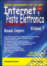 Internet & posta elettronica partendo da zero. Windows 7 libro