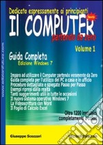 Il computer partendo da zero. Vol. 1: Windows 7 libro