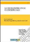 La mediazione civile e commerciale. Commento al decreto legislativo 4 marzo 2010 n. 28 libro