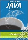 Programmare in Java partendo da zero libro di Agliata Antonio Longobardi Simona Romano Luisa