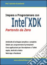 Impara a programmare con Intel XDK partendo da zero libro