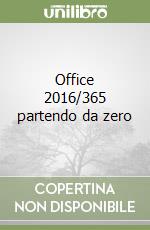 Office 2016/365 partendo da zero