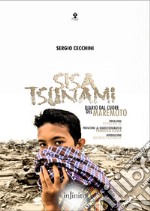 Sisa Tsunami. Diario dal cuore del maremoto libro