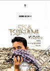 Sisa Tsunami. Diario dal cuore del maremoto libro di Cecchini Sergio