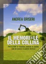 Il memori@le della collina libro