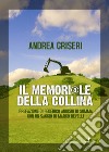 Il memori@le della collina libro