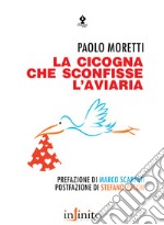 La cicogna che sconfisse l'aviaria libro