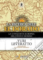 La ricerca dell'El Dorado