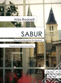 Sabur. Racconti d'amore e di massacro