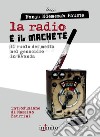 La radio e il machete. Il ruolo dei media nel genocidio in Rwanda libro