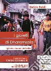 I gioielli di Dharamsala. I giovani tibetani dell'esilio libro