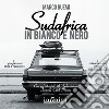 Sudafrica in bianco e nero. Ediz. illustrata libro di Buemi Marco