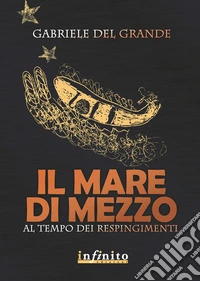 Il Mare di mezzo. Al tempo dei respingimenti