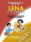 Lena e il poeta. Dalla Svizzera con furore libro