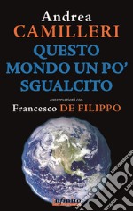 Questo mondo un po' sgualcito libro