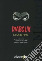 Diabolik. La lunga notte libro