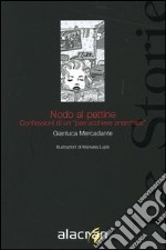 Nodo al pettine. Confessioni di un «parrucchiere anarchico» libro