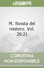 M. Rivista del mistero. Vol. 20-21 libro