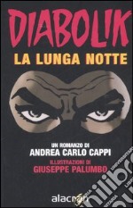 Diabolik. La lunga notte libro