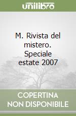 M. Rivista del mistero. Speciale estate 2007 libro
