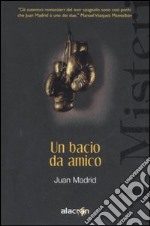 Un bacio da amico libro