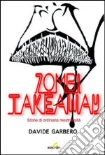 Zombi takeaway. Storie di ordinaria mostruosità