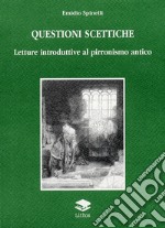 Questioni scettiche. Letture introduttive al pirronismo antico