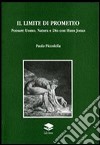 Il limite di Promoeteo. Pensare Uomo, Natura e Dio con Hans Jonas libro