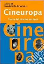 Cineuropa. Storia del cinema europeo libro