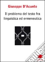 Il problema del testo fra linguistica ed ermeneutica libro