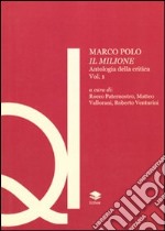 Marco Polo. Il Milione. Antologia della critica. Vol. 1 libro